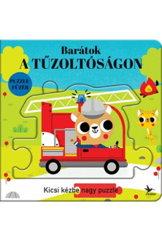Barátok a tűzoltóságon - Kicsi kézbe nagy puzzle - Totyogó könyvtár