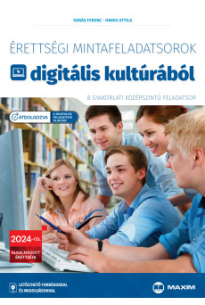 Érettségi mintafeladatsorok digitális kultúrából (8 gyakorlati középszintű feladatsor) – 2024-től érvényes – átdolgozott kiadás