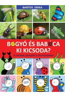 Bogyó és Babóca - Ki kicsoda? - A sorozat szereplői a természetben
