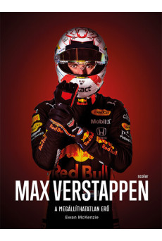 Max Verstappen - A megállíthatatlan erő