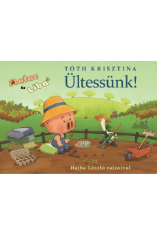 Ültessünk! - Malac és Liba 12.