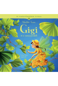 Gigi és a varázspirulák - A virágtündérek titkai 7.
