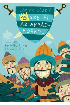 25 szelfi az Árpád-korból (új kiadás)