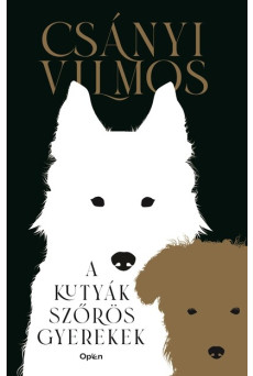 A kutyák szőrös gyerekek (új kiadás).