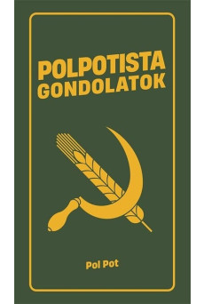 Polpotista gondolatok - Eszmék a peremvidékről