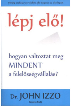 Lépj elő! - Hogyan változtat meg mindent a felelősségvállalás?