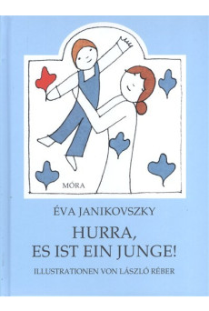 Hurra, es ist ein junge! - Örülj, hogy fiú! /Német