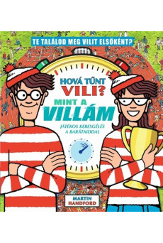 Hová tűnt Vili? - Mint a villám - játékos keresgélés a barátaiddal