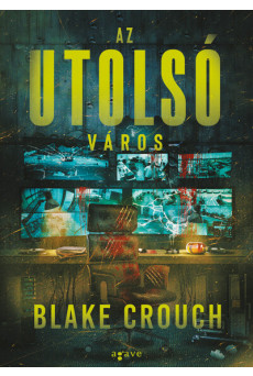 Az utolsó város - Wayward Pines 3. (új kiadás)