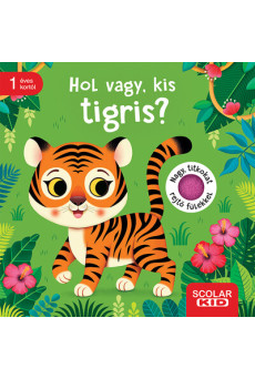Hol vagy, kis tigris?