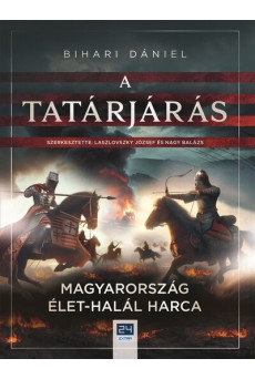 A tatárjárás - Magyarország élet-halál harca - 24.hu könyvek