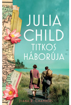 Julia Child titkos háborúja