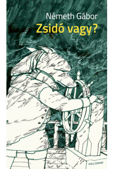 Zsidó vagy? - Németh Gábor: Összegyűjtött Írások