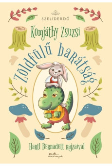 Zöldfülű barátság - Szelíderdő