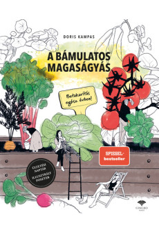 A bámulatos magyaságyás - Betakarítás egész évben
