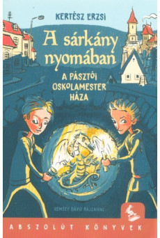 A sárkány nyomában - A pásztói oskolamester háza