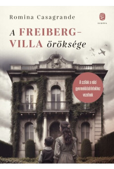 A Freiberg-villa öröksége