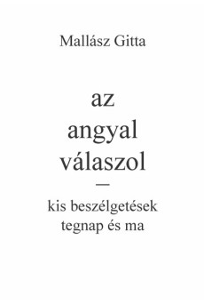 az angyal válaszol - kis beszélgetések tegnap és ma