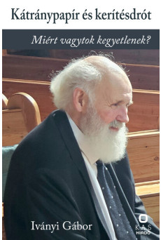 Kátránypapír és drótkerítés - Válogatott írások