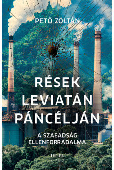 Rések Leviatán páncélján - A szabadság ellenforradalma