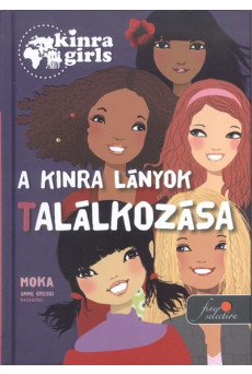 A Kinra lányok találkozása /Kinra girls 1.