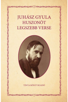 Juhász Gyula huszonöt legszebb verse