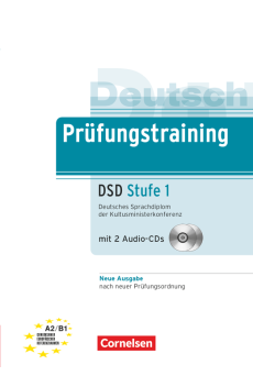 Prüfungstraining DaF – Deutsches Sprachdiplom der Kultusministerkonferenz (DSD) – Neubearbeitung – Stufe 1