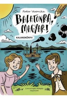 Balatonra, magyar! - Kalandkönyv