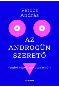 Az androgün szerető - Emlékképek egy utazásból