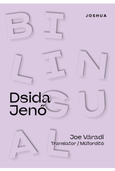 Bilingual Dsida Jenő - Dsida Jenő versei angol és magyar nyelven