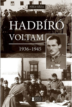 Hadbíró voltam 1936-1945