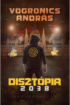 Disztópia 2038 - Magyarország (2. kiadás)