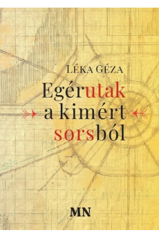 Egérutak a kimért sorsból