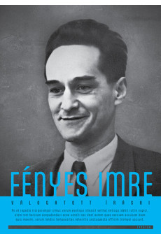 Fényes Imre válogatott írásai - Principia Philosophiae Naturalis (bővített, új kiadás)