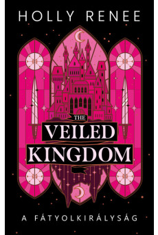 The Veiled Kingdom - A Fátyolkirályság (éldekorált)