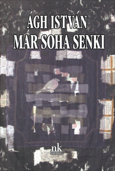 Már soha senki - Versek - Ágh István Éleműsorozat