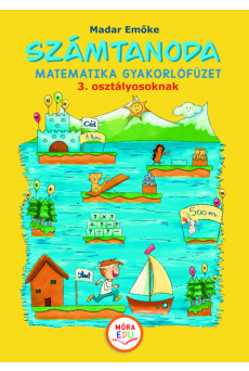 Számtanoda – Matematikai gyakorlófüzet 3. osztályosoknak