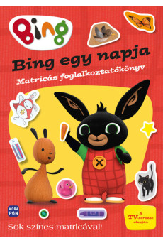 Bing: Bing egy napja - Matricás foglalkoztatókönyv