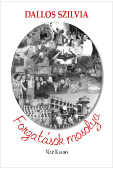 Forgatások mosolya - Anekdoták a magyar film történetéből (3. kiadás)