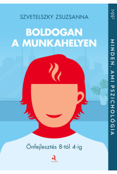 Boldogan a munkahelyen - Önfejlesztés 8-tól 4-ig - MAP-sorozat