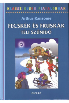 Fecskék és Fruskák - Téli szünidő /Klasszikusok fiataloknak