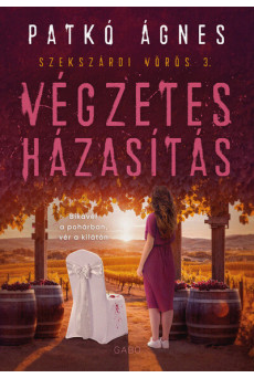 Végzetes házasítás (élfestett) - Szekszárdi vörös 3.