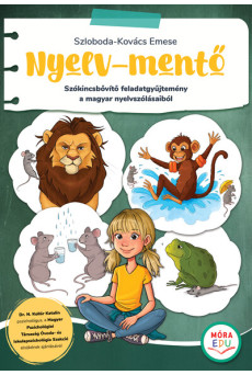 Nyelv-mentő - Szókincsbővítő feladatgyűjtemény a magyar nyelv szólásaiból