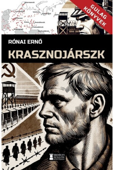 Krasznojárszk - Gulag Könyvek 2.
