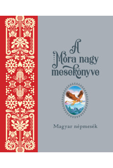 Móra nagy mesekönyv 1.