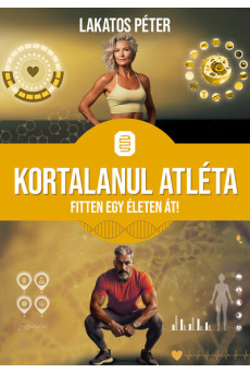 Kortalanul atléta - Fitten egy életen át - Kortalanul könyvek