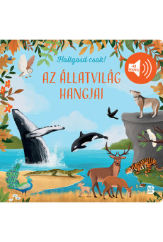 Hallgasd csak! – Az állatvilág hangjai