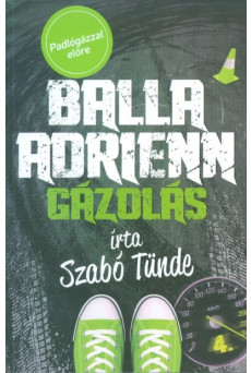 Balla Adrienn 4. /Gázolás