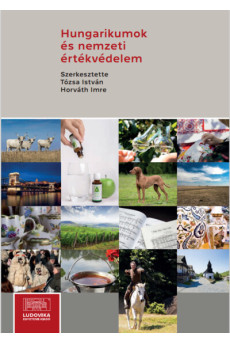 Hungarikumok és nemzeti értékvédelem