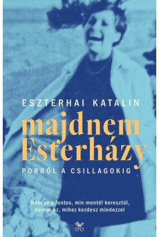 Majdnem Esterházy - Porból a csillagokig (2., javított kiadás)